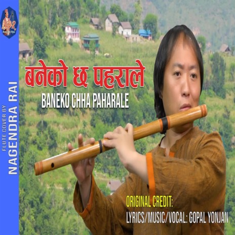 Baneko Chha Paharale | Boomplay Music