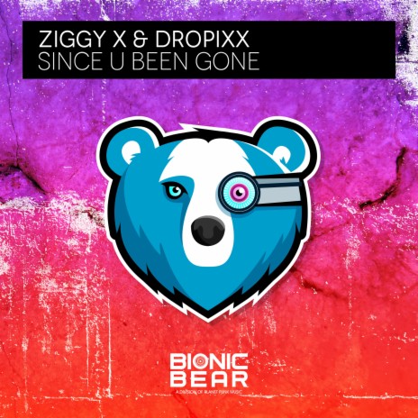 Since U Been Gone (Extended Mix) ft. DROPiXX | Boomplay Music