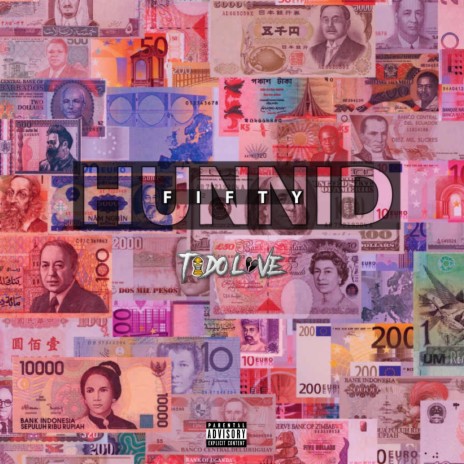 Hunnid Fifty | Boomplay Music