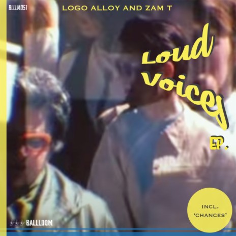 Loud Voices ft. Zam T | Boomplay Music