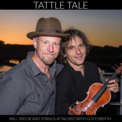 Tattle Tale ft. Guy Forsyth | Boomplay Music