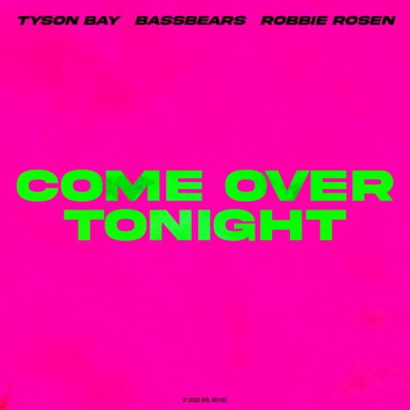 Come Over Tonight ft. BassBears & Robbie Rosen