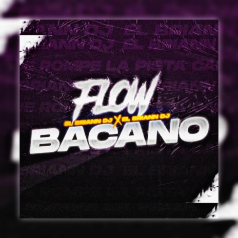 FLOW BACANO | Boomplay Music