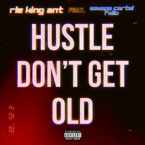 Hustle Dont Get Old ft. Savage Cartel Rello