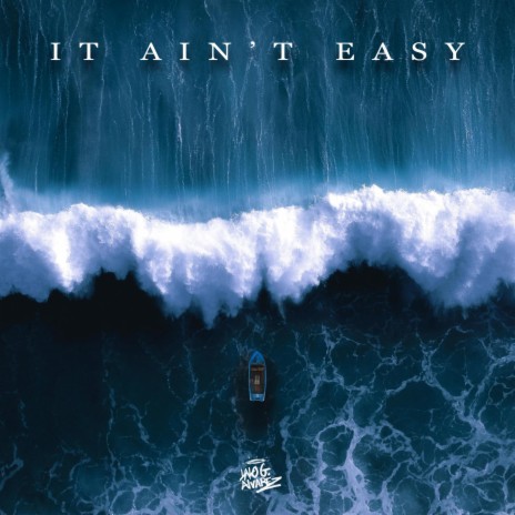 IT AINT EASY | Boomplay Music