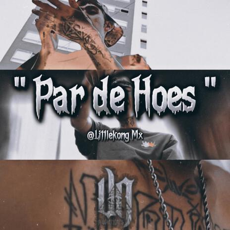 Par de Hoes | Boomplay Music