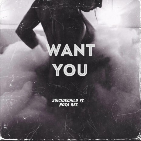 Want You ft. Noza Rez | Boomplay Music
