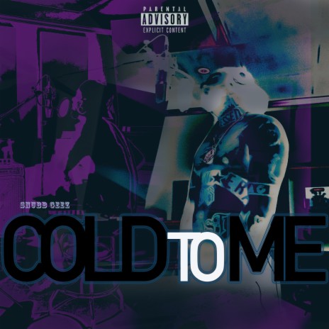 Cold to Me | Boomplay Music