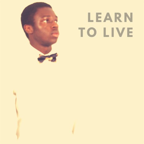 Learn To Live | Boomplay Music