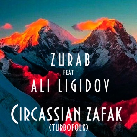 Circassian Zafak (Turbofolk) ft. ALI LIGIDOV | Boomplay Music