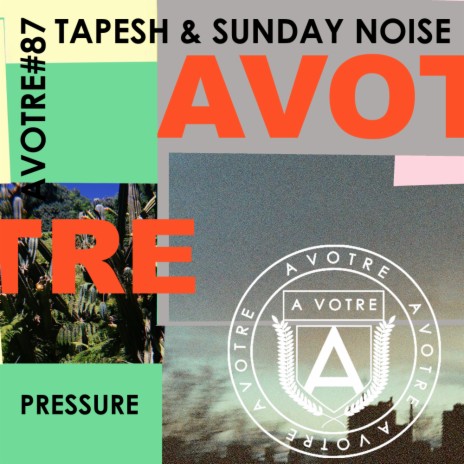 Pressure (Original Mix) ft. Sunday Noise