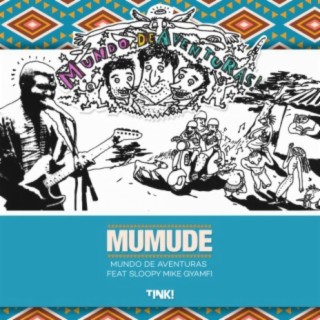 MUMUDE (feat. SLOOPY MIKE GYAMFI)