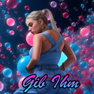 Gib Ihm ft. MXZ lyrics | Boomplay Music