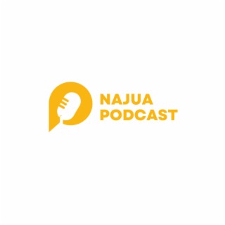 Najua Podcast