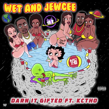 Wet & JewCee ft. KC Tho | Boomplay Music