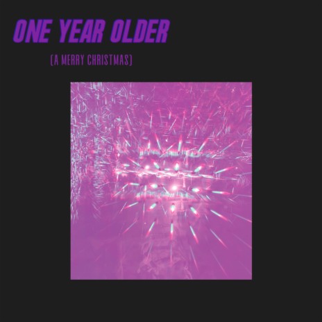 One Year Older (a Merry Christmas)