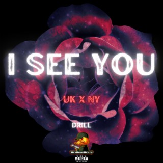 I See You UK x NY Drill