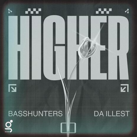 Higher ft. Basshunters | Boomplay Music