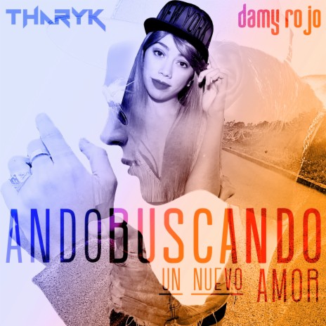 Ando Buscando (Un Nuevo Amor) ft. Damy Rojo | Boomplay Music