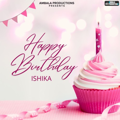 Happy Birthday Ishika