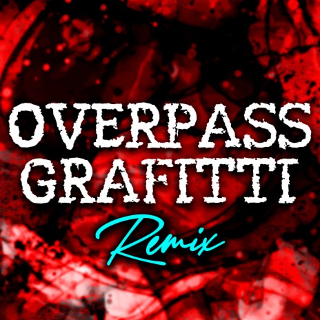 Overpass Grafitti (Club Mix, 176 BPM) | Boomplay Music