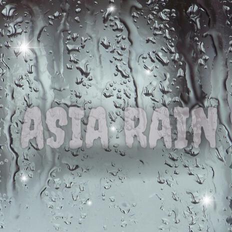 ASIA RAIN | Boomplay Music