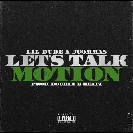 Let's Talk Motion ft. Lil Dude & 3coMMa$ | Boomplay Music