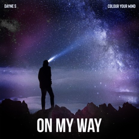 On My Way ft. colour your mind | Boomplay Music