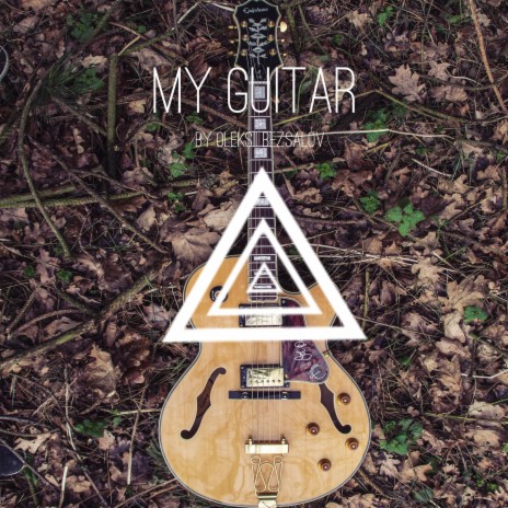 My Guitar ft. Valeriy Bezsalov