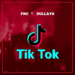 Tik Tok (feat. Dullayo)