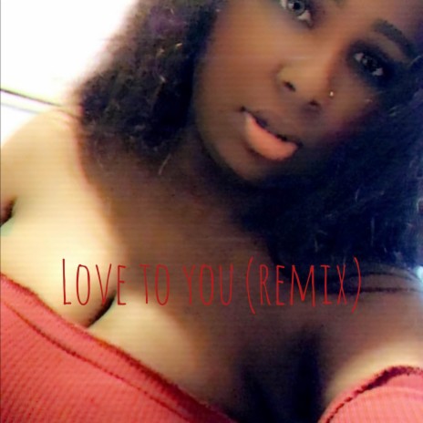 love to you (remix) | Boomplay Music