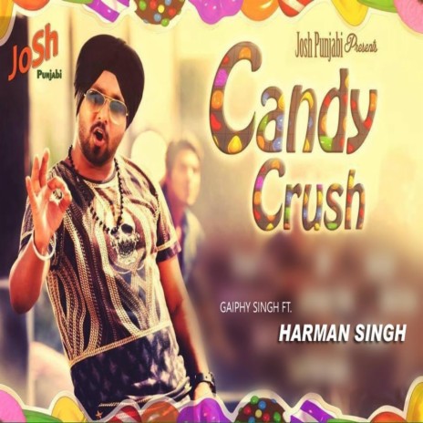Candy Crush ft. Harman Singh | Boomplay Music
