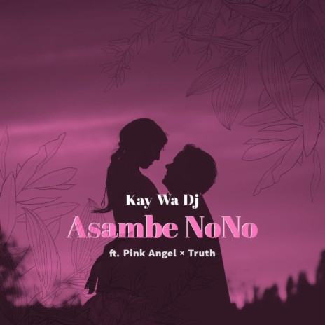 Asambe nono ft. Pink Angel & Truth ZW | Boomplay Music