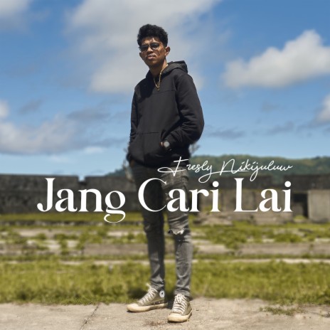 Jang Cari Lai | Boomplay Music