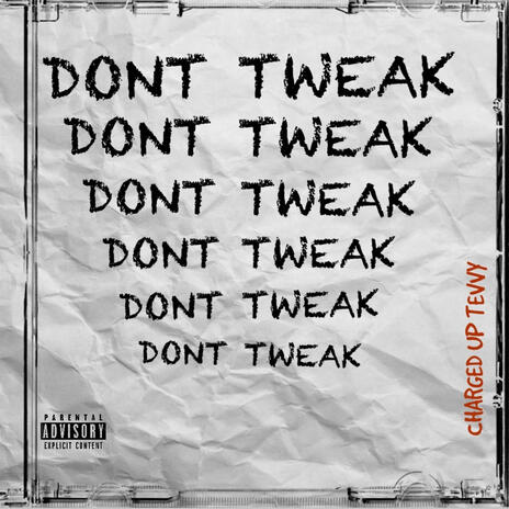 Dont Tweak | Boomplay Music