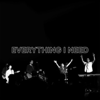 Everything I Need lyrics | Boomplay Music