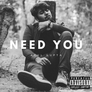 Need You