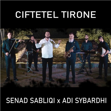 Ciftetel Tirone ft. Senad Sabliqi | Boomplay Music