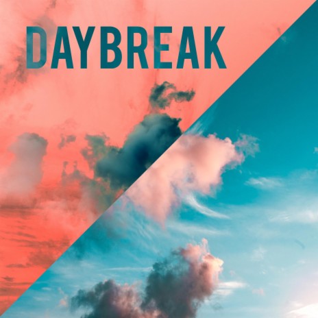 Daybreak | Boomplay Music