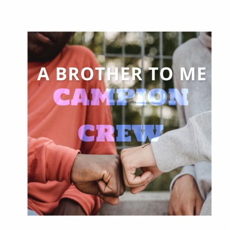 A Brother to Me | Boomplay Music