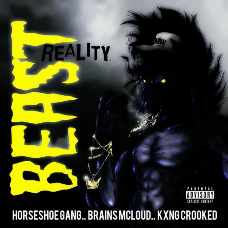 Beastreality ft. Horseshoe Gang & Brains Mcloud | Boomplay Music