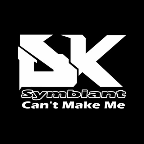 Can't Make Me (Original Mix)