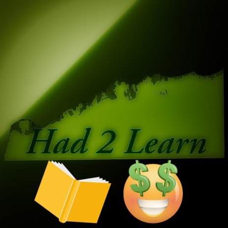 Had 2 Learn | Boomplay Music