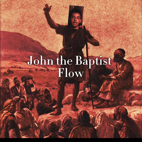 John the Baptist Flow | Boomplay Music