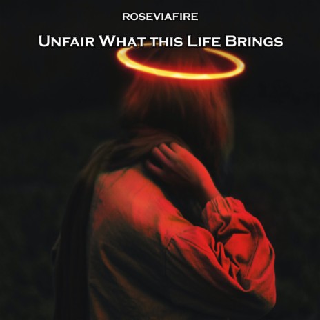 Unfair What This Life Brings | Boomplay Music