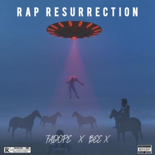 RAP RESURRECTION (feat. Bee X) | Boomplay Music