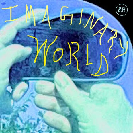 Imaginary World | Boomplay Music