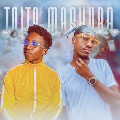 Toita Mashura ft. Tony Basix | Boomplay Music