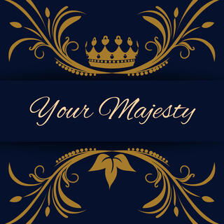 Your Majesty