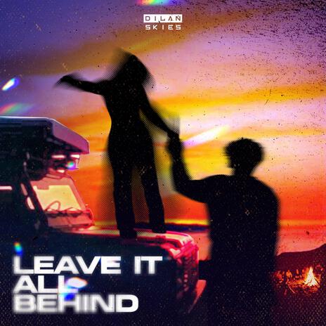 LEAVE IT ALL BEHIND | Boomplay Music